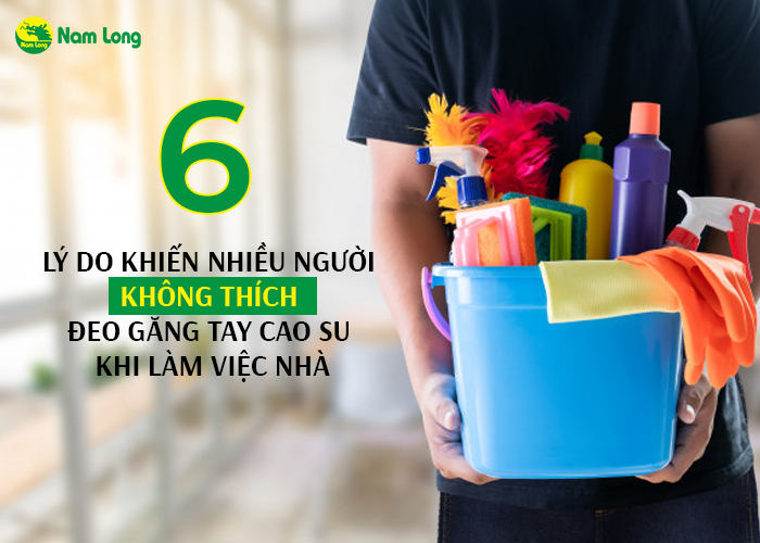 6 lý do khiến nhiều người không thích đeo găng tay cao su khi làm việc nhà (1)