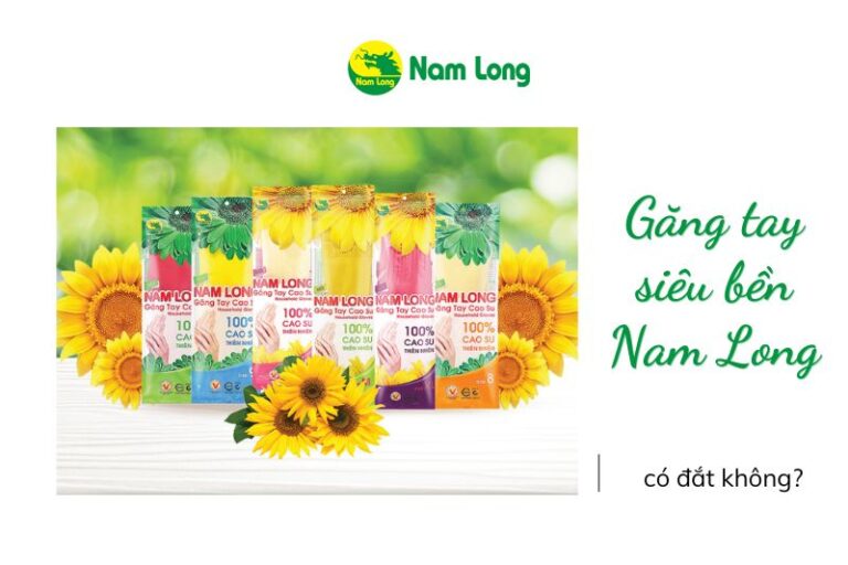 Găng tay cao su siêu bền Nam Long giá có đắt không?