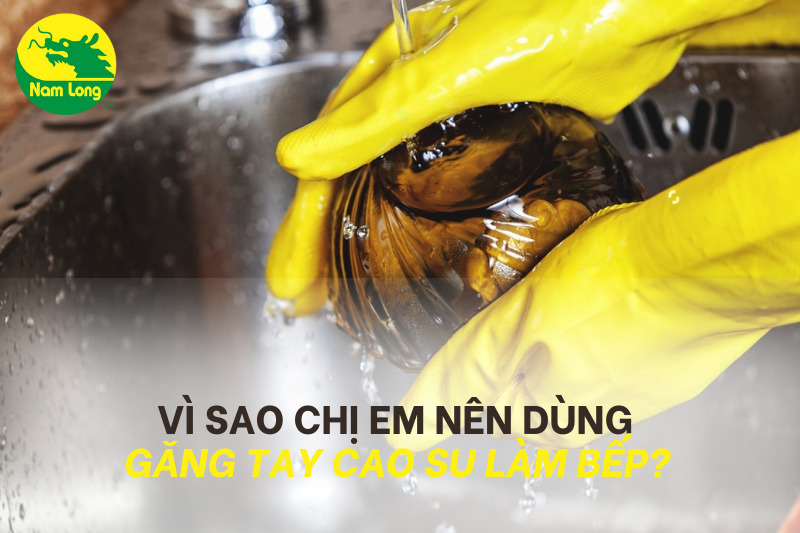 găng tay cao su làm bếp Nam Long