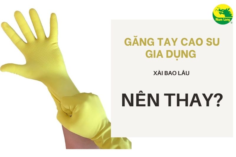 Găng tay cao su gia dụng Nam Long