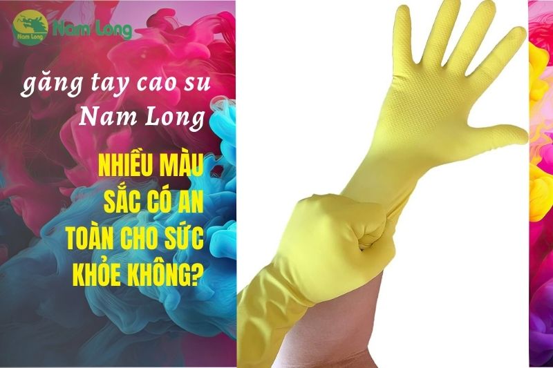 găng tay cao su thương hiệu Nam Long