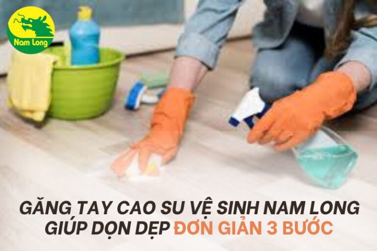 găng tay cao su vệ sinh Nam Long