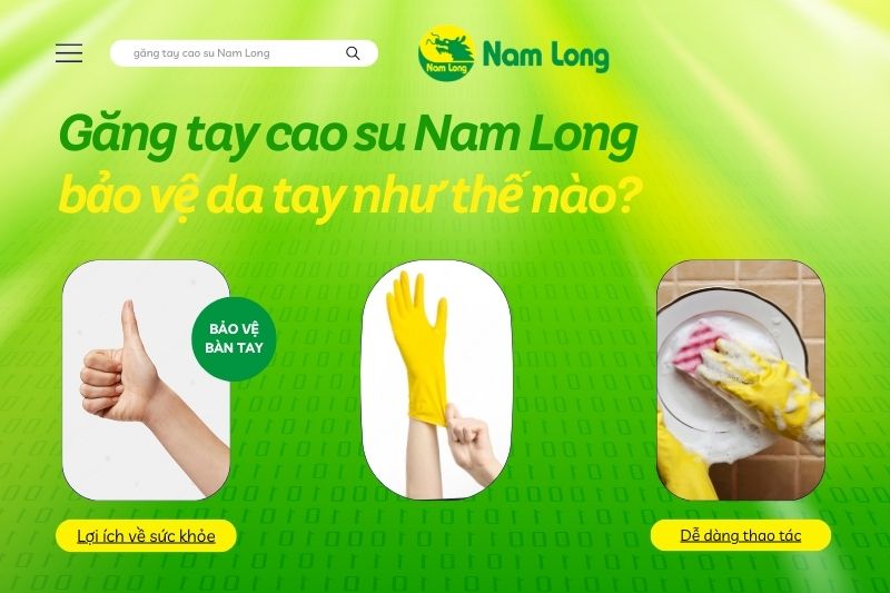 Găng tay cao su Nam Long bảo vệ da tay như thế nào?