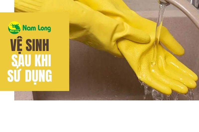 Hướng dẫn sử dụng găng tay cao su Nam Long đúng cách
