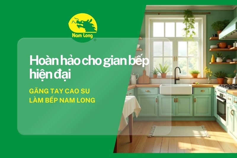 Găng tay cao su làm bếp Nam Long 