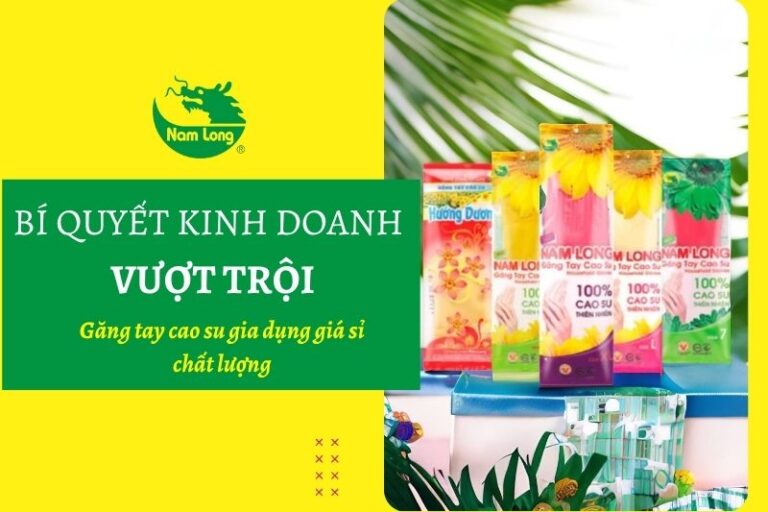 Găng tay cao su gia dụng giá sỉ chất lượng Nam Long