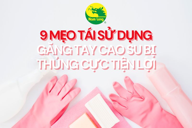 Găng tay cao su không bị rách