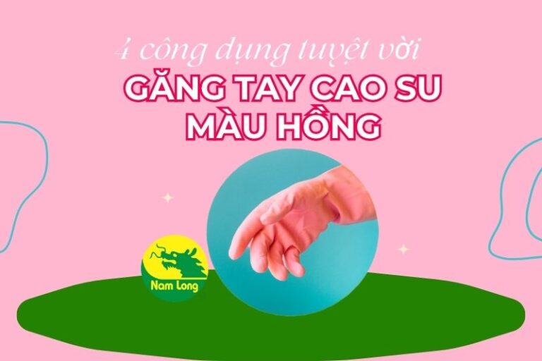 Găng tay cao su màu hồng Nam Long