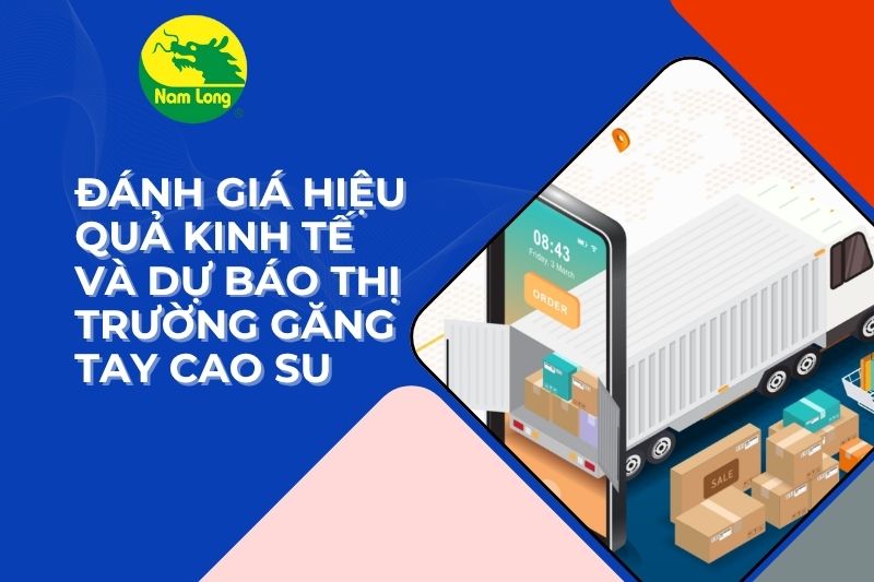 găng tay cao su Nam Long thị trường găng tay cao su năm 2025