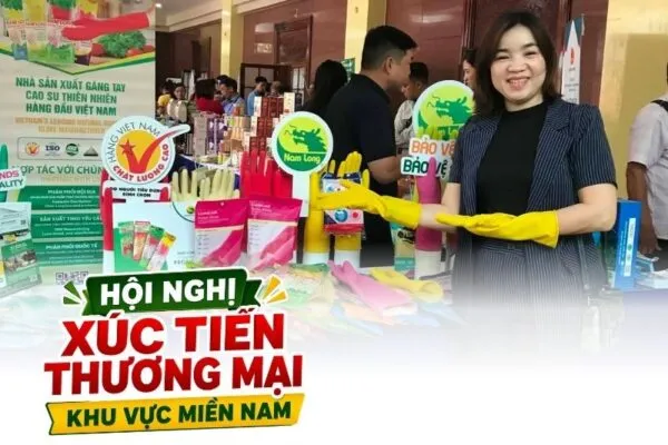 Găng tay cao su Nam Long tại Hội nghị xúc tiến thương mại Việt Nam - Campuchia